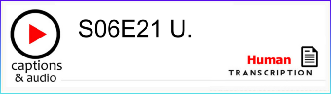 White button showing season 6 episode 21, with human transcription.