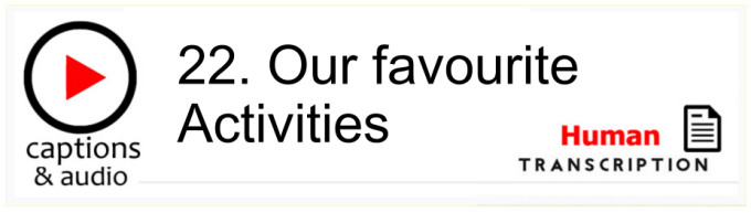 White button showing episode 22, Our Favourite Activities, with machine transcription. Published by Gavin Ruston