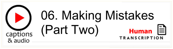 White button showing episode 6, Making Mistakes, part 2, with machine transcription. Published by Gavin Ruston