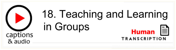 White button showing episode 18, Teaching and Learning in Groups, with machine transcription. Published by Gavin Ruston