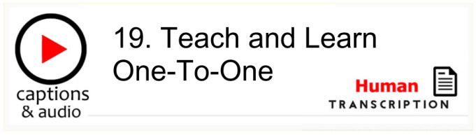 White button showing episode 19, Teach and Learn One-To-One, with human transcription. Published by Gavin Ruston