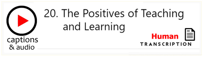 White button showing episode 20, The Positive of Teaching and Learning, with human transcription. Published by Gavin Ruston