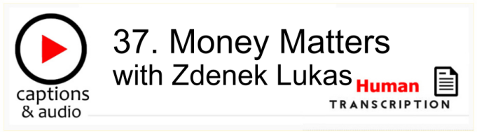 White button showing episode 37, Money Matters with human transcription. Published by Gavin Ruston