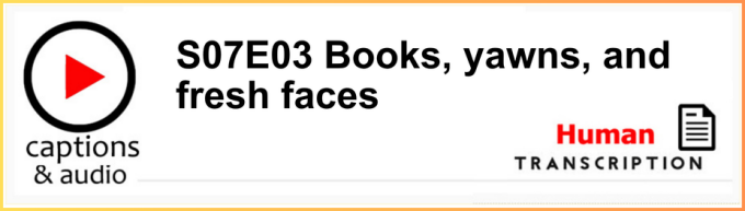 White button showing season 7 episode 03, with human transcription.